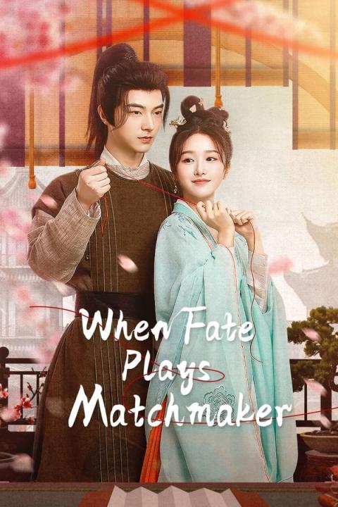 مسلسل عندما يلعب القدر دور الوسيط When Fate Plays Matchmaker الحلقة 1 مترجمة